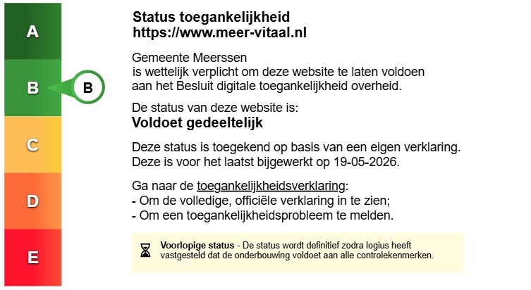 Status toegankelijkheidslabel van Meer Vitaal. Volg de link voor de volledige toegankelijkheidsverklaring. Status toegankelijkheidslabel van Meer Vitaal. Volg de link voor de volledige toegankelijkheidsverklaring.