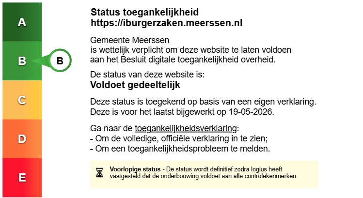 Status toegankelijkheidslabel van iBurgerzaken Gemeente Meerssen. Volg de link voor de volledige toegankelijkheidsverklaring. Status toegankelijkheidslabel van iBurgerzaken Gemeente Meerssen. Volg de link voor de volledige toegankelijkheidsverklaring.