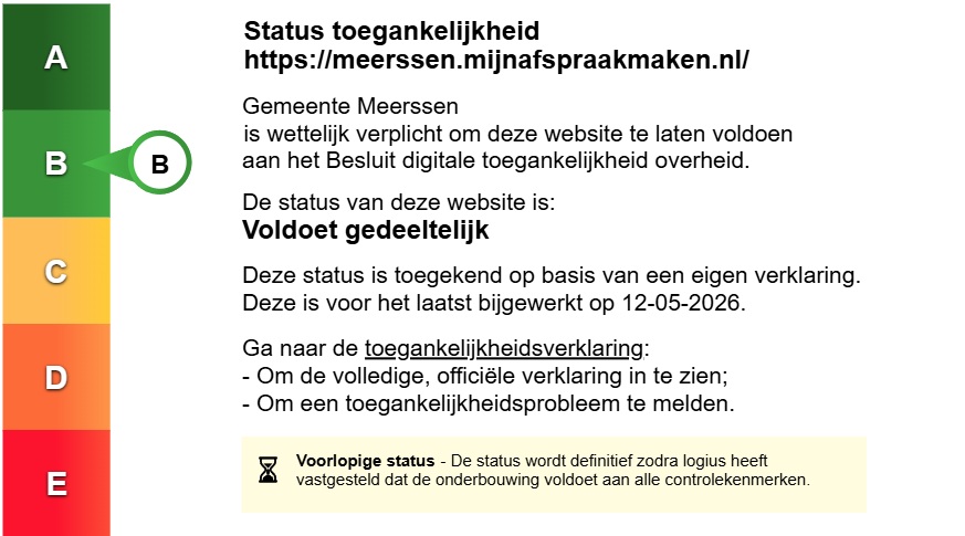 Status toegankelijkheidslabel van Afsprakensysteem Gemeente Meerssen. Volg de link voor de volledige toegankelijkheidsverklaring. Status toegankelijkheidslabel van Afsprakensysteem Gemeente Meerssen. Volg de link voor de volledige toegankelijkheidsverklaring.