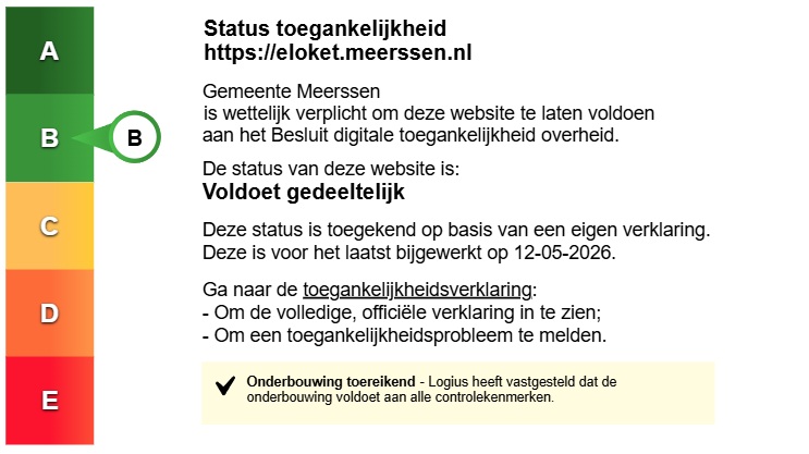 Status toegankelijkheidslabel van Eloket Meerssen (digitale formulieren). Volg de link voor de volledige toegankelijkheidsverklaring. Status toegankelijkheidslabel van Eloket Meerssen (digitale formulieren). Volg de link voor de volledige toegankelijkheidsverklaring.
